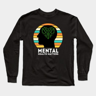 Mental Health Matters Long Sleeve T-Shirt